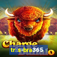 tr谩s-bra365