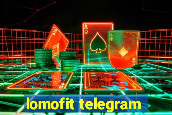 lomofit telegram