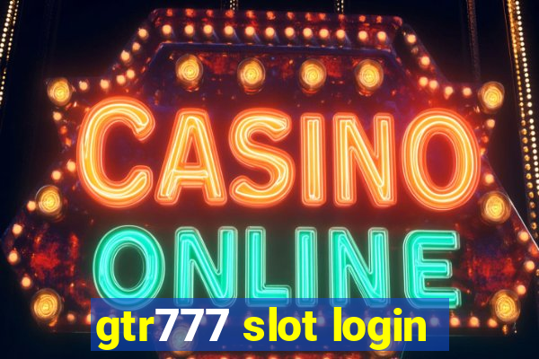 gtr777 slot login