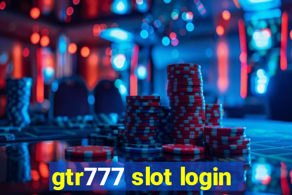 gtr777 slot login