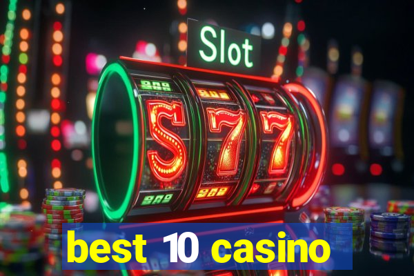 best 10 casino