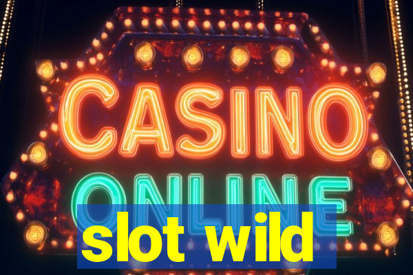 slot wild