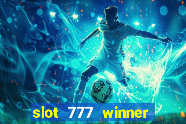 slot 777 winner paga mesmo