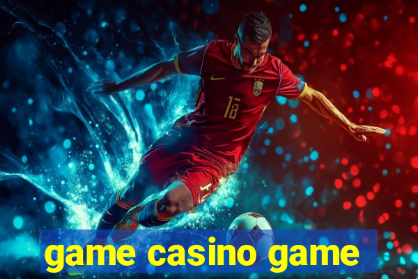 game casino game