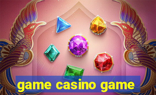 game casino game