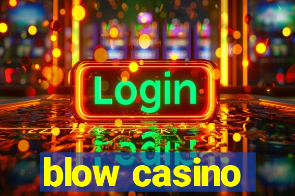 blow casino