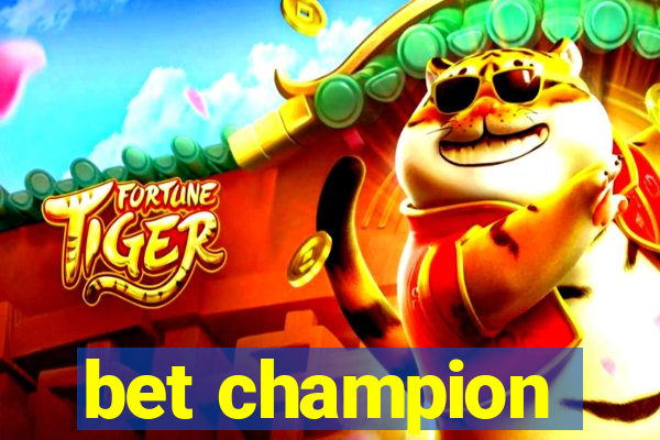 bet champion