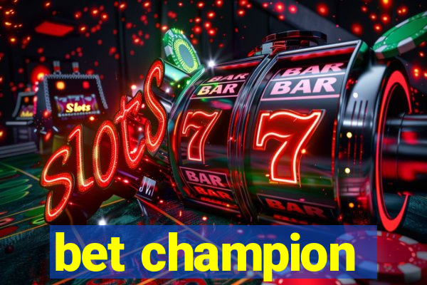 bet champion