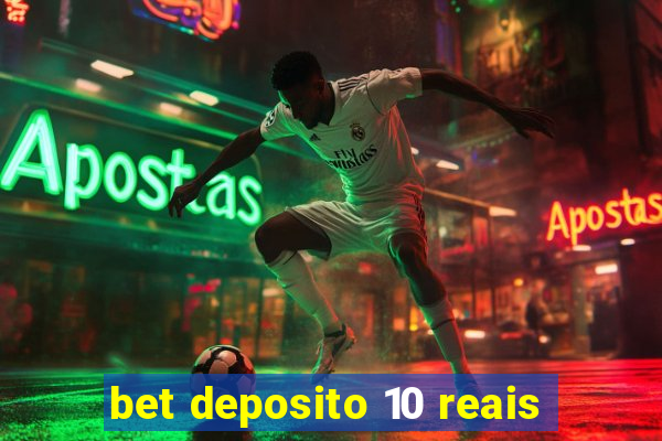 bet deposito 10 reais