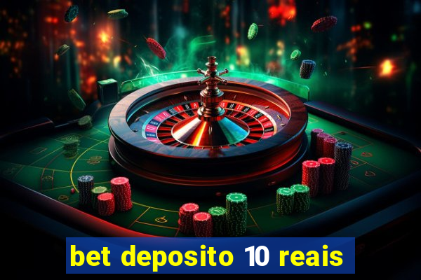 bet deposito 10 reais