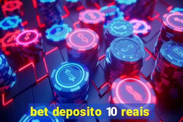 bet deposito 10 reais