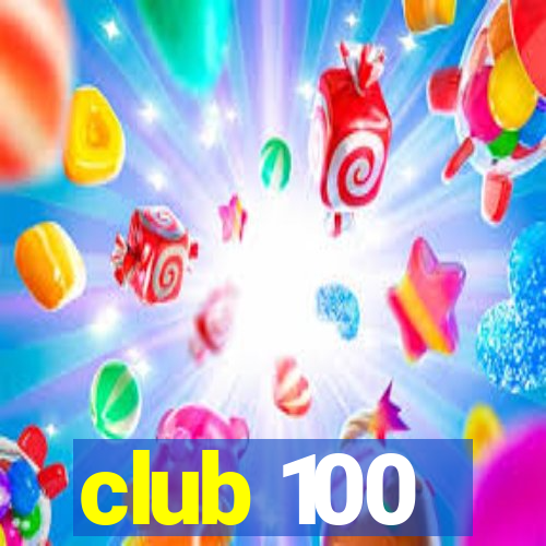 club 100