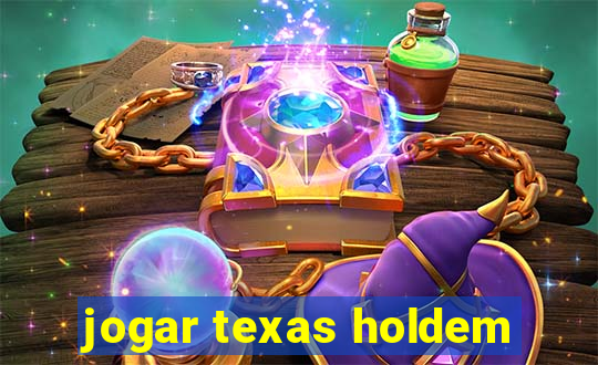 jogar texas holdem