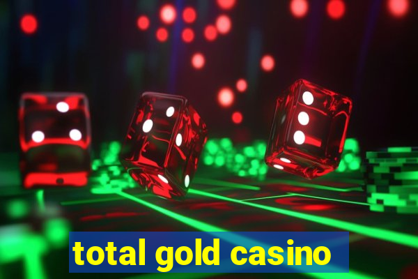 total gold casino