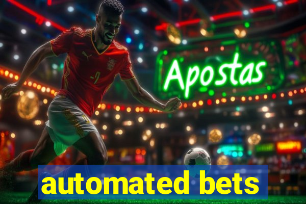 automated bets