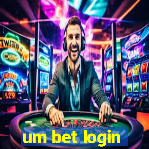 um bet login