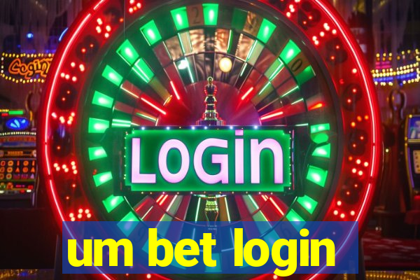 um bet login