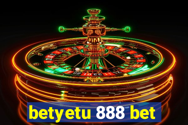 betyetu 888 bet