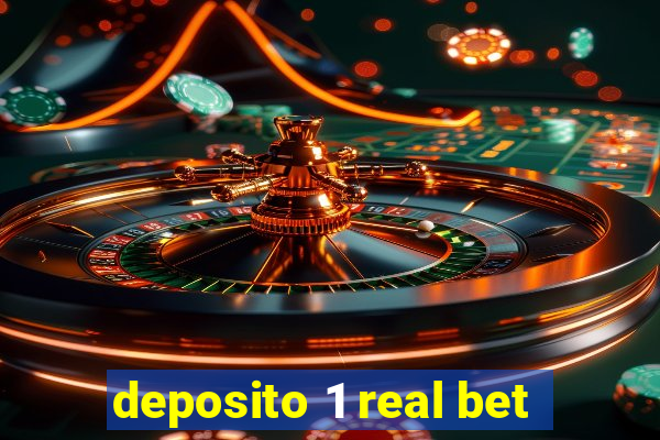 deposito 1 real bet