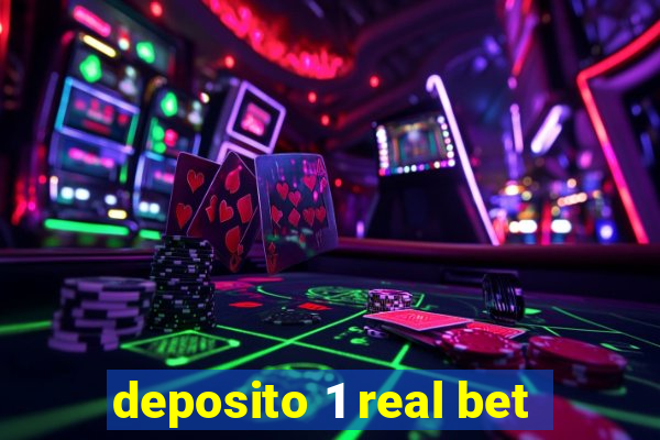 deposito 1 real bet