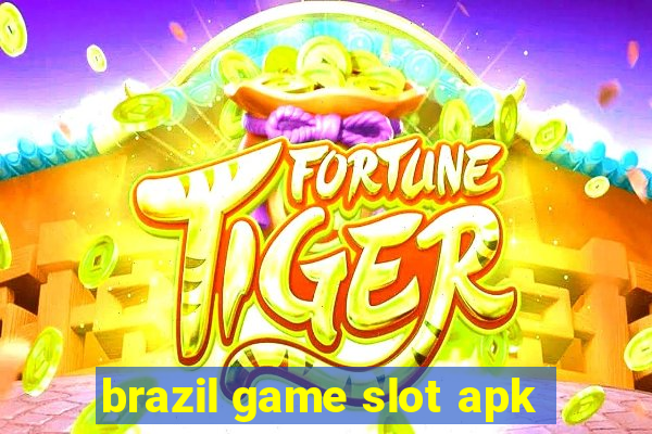 brazil game slot apk