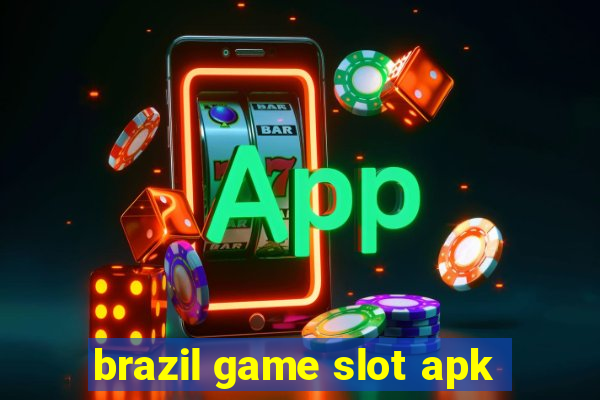 brazil game slot apk