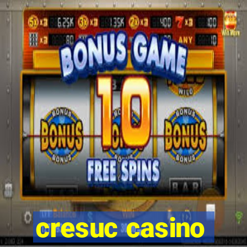 cresuc casino