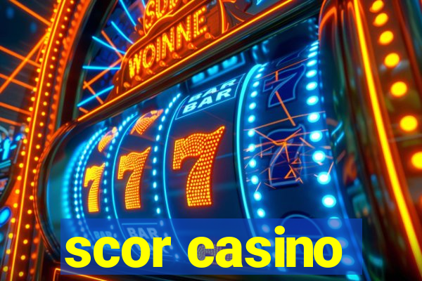 scor casino