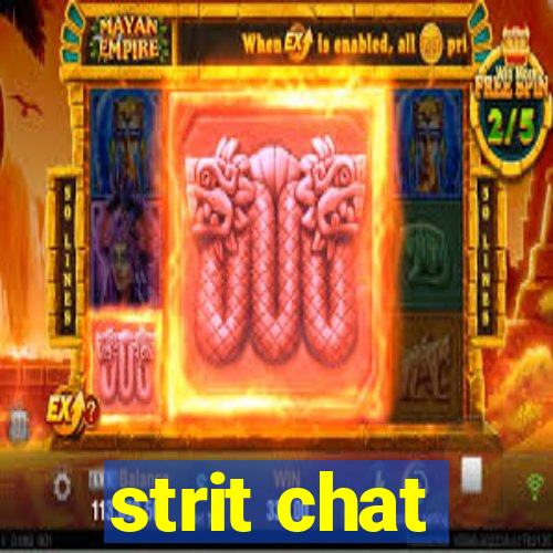 strit chat