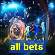 all bets