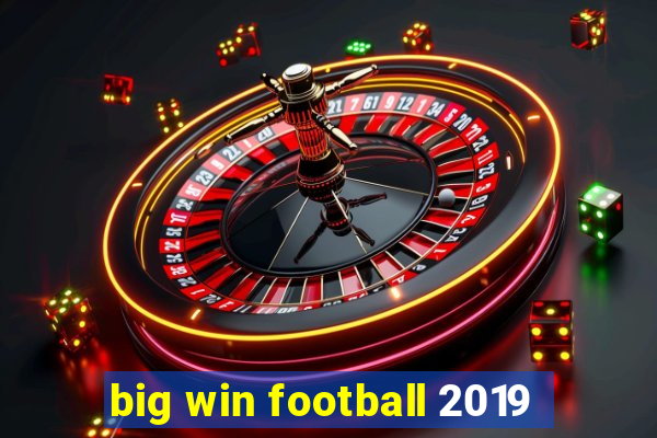 big win football 2019