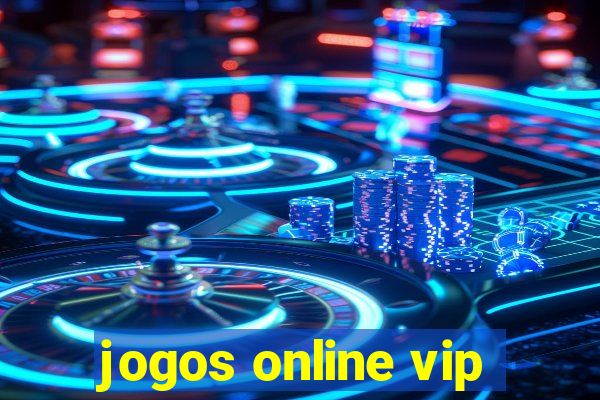 jogos online vip