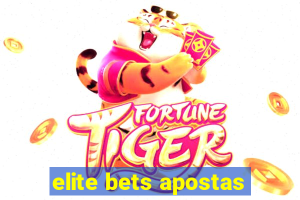 elite bets apostas