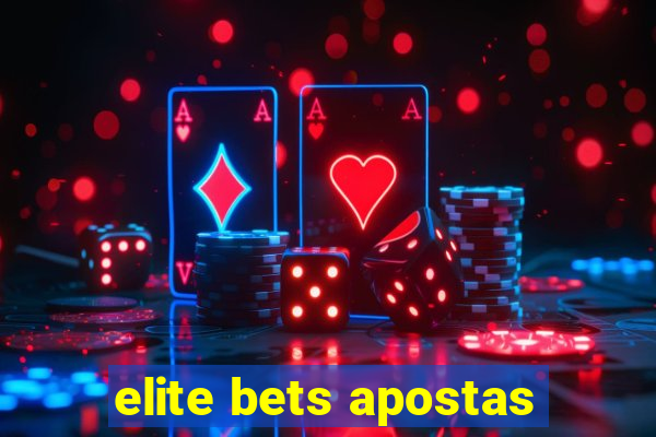 elite bets apostas