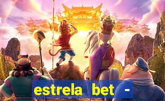 estrela bet - apostas online