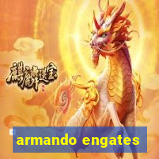 armando engates