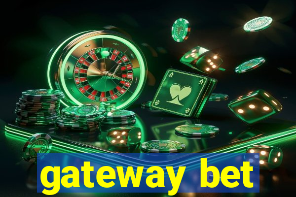 gateway bet