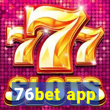 76bet app