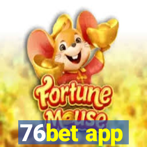 76bet app