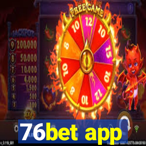 76bet app