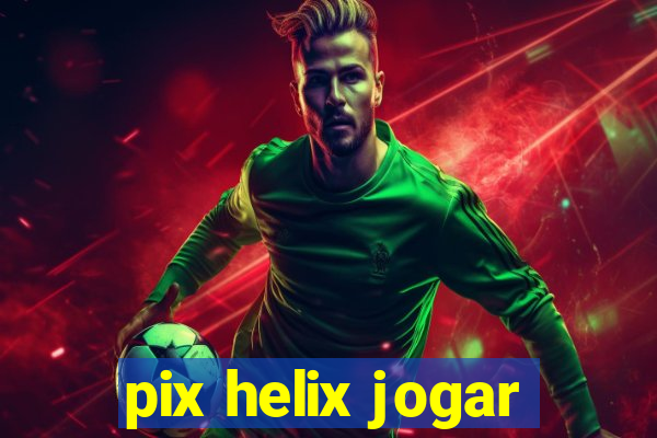 pix helix jogar