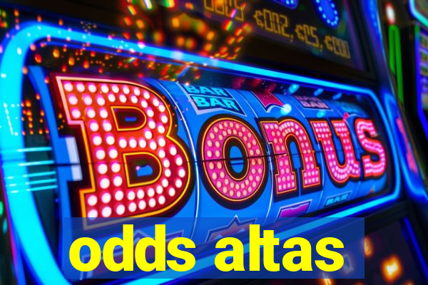 odds altas