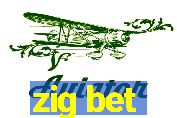 zig bet