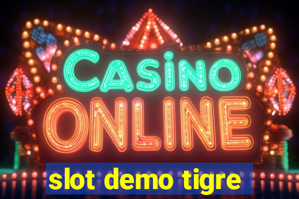 slot demo tigre