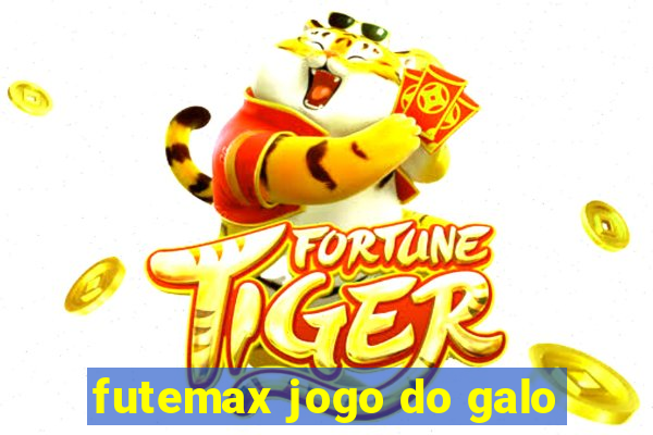 futemax jogo do galo