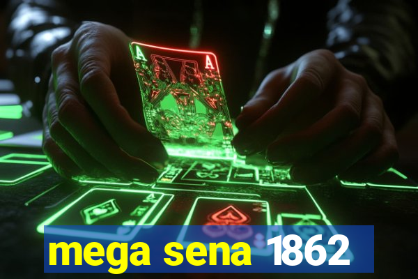 mega sena 1862