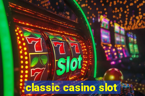 classic casino slot