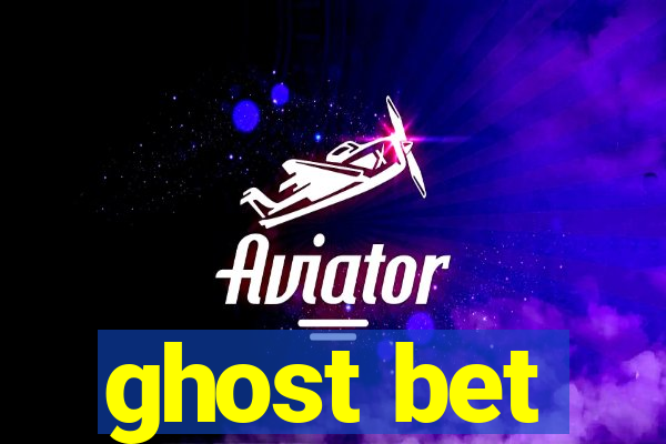 ghost bet