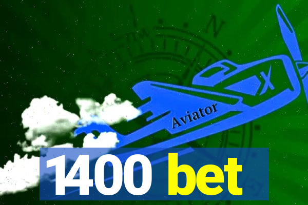 1400 bet