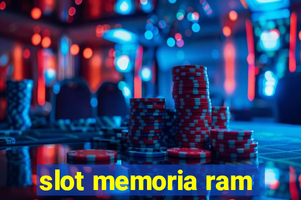 slot memoria ram